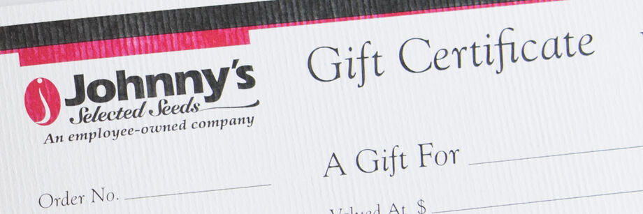 A Johnny's Selected Seeds gift certificate.