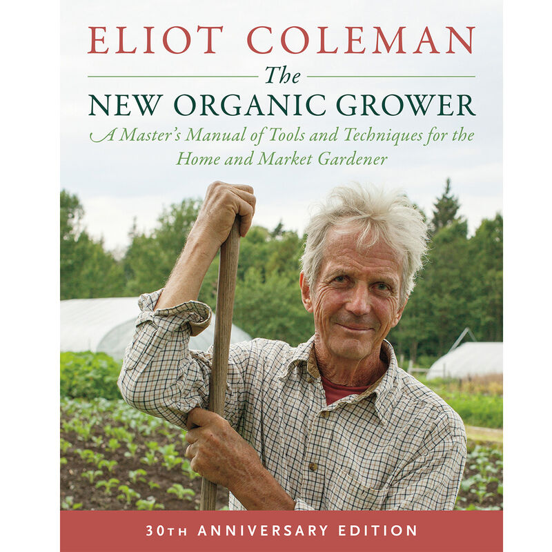 The New Organic Grower, 3rd Edition Books
