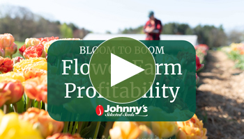 View Our Full Bloom to Boom: Flower Farm Profitability Webinar Video